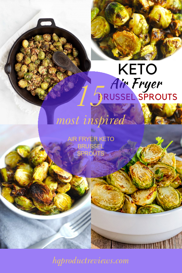 15 Most Inspired Air Fryer Keto Brussel Sprouts Best Product Reviews